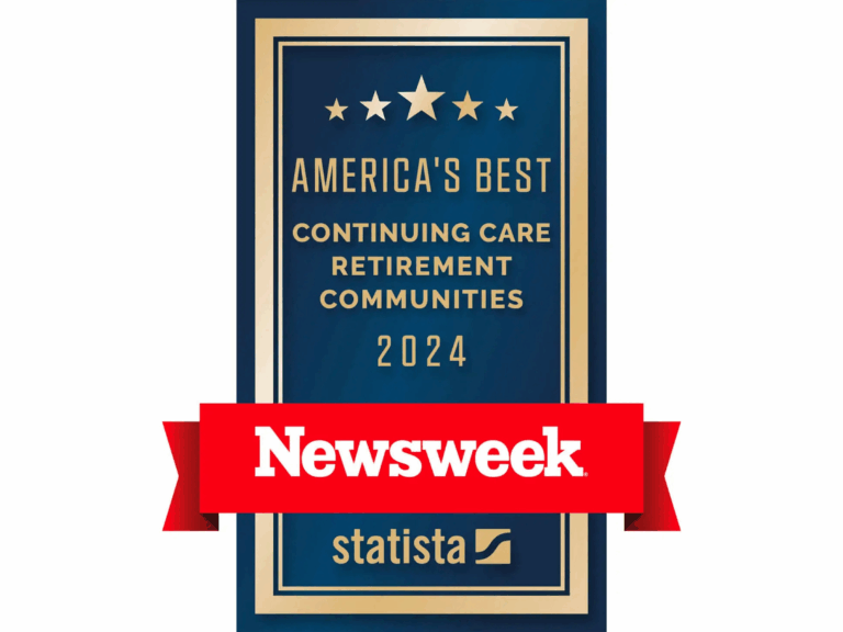 Newsweek's Award for America's Best Continuing Care Retirement Community 2024.